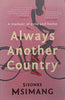 Always Another Country: A Memoir of Exile and Home | Sisonke Msimang