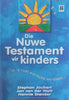 Die Nuwe Testament vir Kinders in ‘n Taal Wat Hulle Verstaan (Afrikaans) | Stephan Joubert, et al.