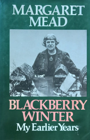 Blackberry Winter: My Earlier Years | Margaret Mead