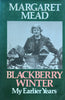 Blackberry Winter: My Earlier Years | Margaret Mead