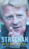Strachan: My Life in Football | Gordon Strachan