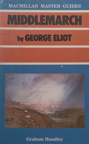 Middlemarch by George Elliot (Macmillan Master Guides Series) | Graham Handley