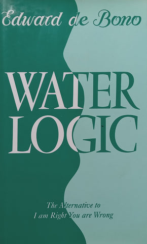 Water Logic (Hardcover) | Edward de Bono