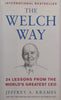 The Welch Way: 24 Lessons from the World’s Greatest CEO | Jeffrey A. Krames