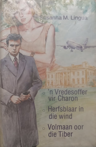 ‘n Vredesoffer vir Charon, Herfsblaar in die Wind, Volmaan oor die Tiber (Afrikaans) | Susanna M. Lingua