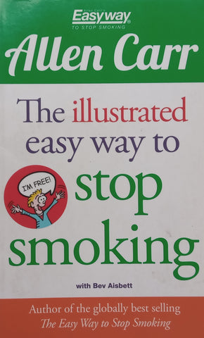 The Illustrated Easy Way to Stop Smoking | Allen Carr