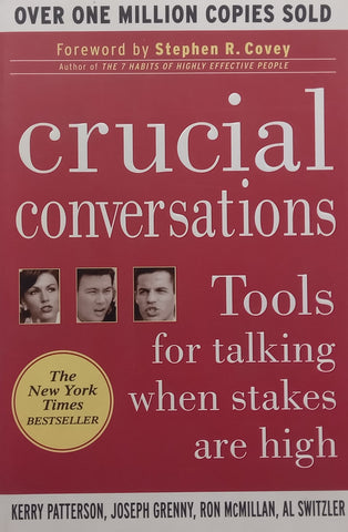 Crucial Conversations: Tools for Talking When Stakes are High | Kerry Patterson, et al.