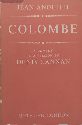 Colombe: A Comedy in a Version by Denis Cannan | Jean Anouilh