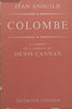 Colombe: A Comedy in a Version by Denis Cannan | Jean Anouilh