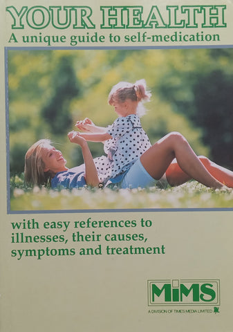 Your Health: A Unique Guide to Self-Medication | Evert J J van der Horst (Ed.)