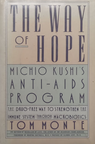 The Way of Hope: Michio Kushi’s Anti-AIDS Program | Tom Monte