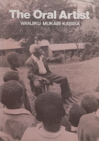 The Oral Artist | Wanjiku Mukabi Kabira