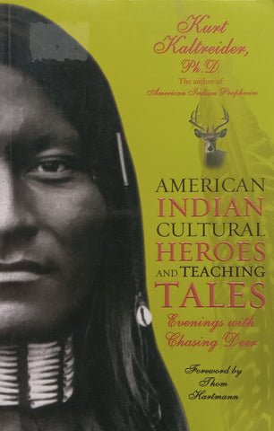 American Indian Cultural Heroes and Teaching Tales: Evenings with Chasing Deer | Kurt Kaltreider