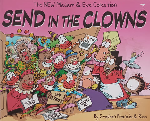 Send in the Clowns (A Madam &amp; Eve Collection) | Stephen Francis &amp; Rico