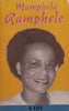Mamphela Ramphele: A Life | Mamphela Ramphele