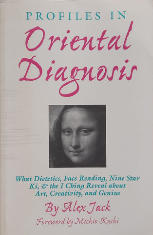 Profiles in Oriental Diagnosis | Alex Jack