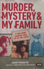 Murder, Mystery &amp; My Family: A True-Crime Casebook from the Hit BBC Series | Karen Farrington