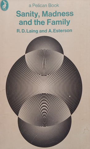 Sanity, Madness and the Family | R. D. Laing &amp; A. Esterson