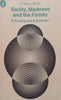 Sanity, Madness and the Family | R. D. Laing &amp; A. Esterson