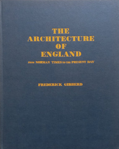 The Architecture of England: From Norman Times to the Present Day | Frederick Gibberd
