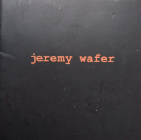 Jeremy Wafer: Survey (Booklet to Accompany the Exhibition)