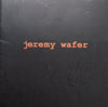 Jeremy Wafer: Survey (Booklet to Accompany the Exhibition)
