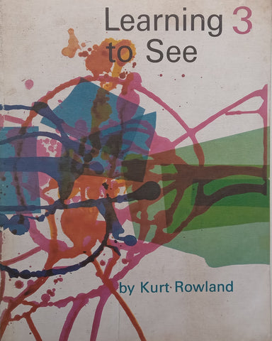 Learning to See 3 | Kurt Rowland