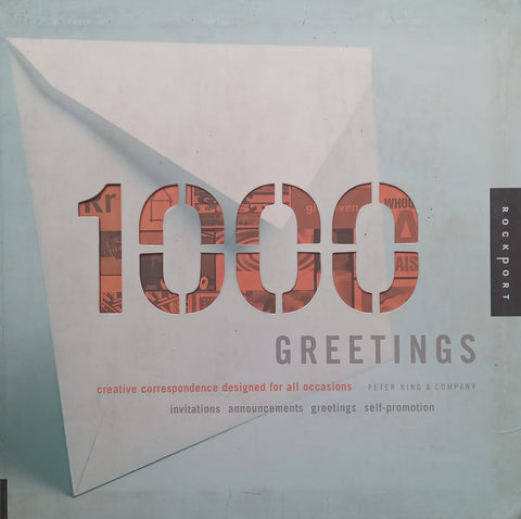 1000 Greetings: Creative Correspondence Designed for All Occasions | Peter King &amp; Company