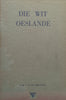 Die Wit Oeslande (Afrikaans) | L. B. van der Walt