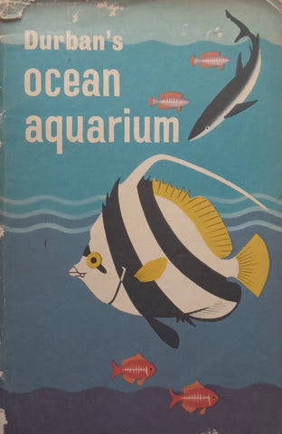Durban’s Ocean Aquarium (Guide Book, Published 1961)