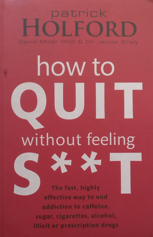 How to Quit Without Feeling S**t | Patrick Holford