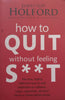 How to Quit Without Feeling S**t | Patrick Holford
