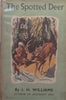 The Spotted Deer (First Ed. 1957) | J. H. Williams