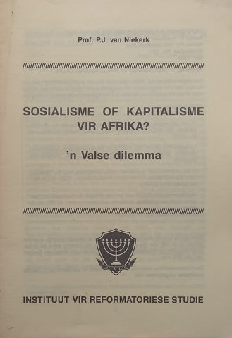Sosialisme of Kapitalisme vir Afrika? ‘n Valse Dilemma (Afrikaans) | P. J. van Niekerk