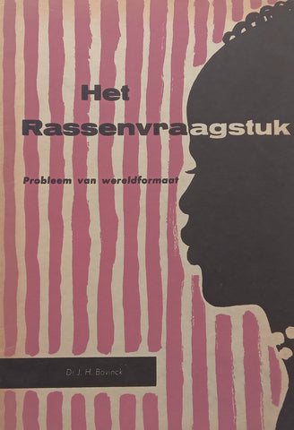 Het Rassenvraagstuk: Probleem van Wereldformaat (Dutch) | J. H. Bavinck
