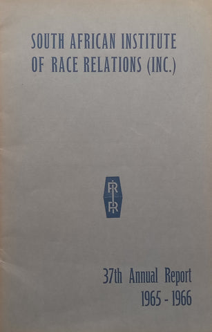 South African Institute of Race Relations: 37th Annual Report (1965-1966)