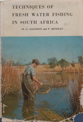 Techniques of Fresh Water Fishing in South Africa (Inscribed by Lead Author) | M. G. Salomon &amp; P. Hendley