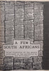 A Few South Africans: Brief Histories of the People Portrayed in the Portfolio by Sue Williamson