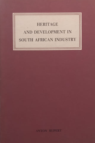 Heritage and Development in South African Industry | Anton Rupert