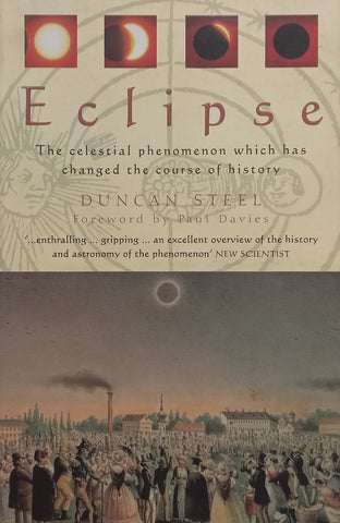 Eclipse: The Celestial Phenomenon Which Has Changed the Course of History | Duncan Steel