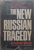 The New Russian Tragedy | Anatole Shub