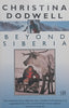 Beyond Siberia | Christina Dodwell
