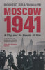 Moscow 1941: A City and Its People at War | Roderic Braithwaite