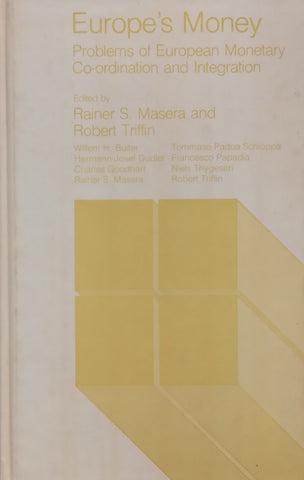 Europe’s Money: Problems of European Monetary Co-Ordination and Integration | Rainer S. Masera &amp; Robert Triffin (Eds.)