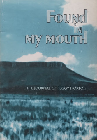 Found In My Mouth (Inscribed by Author) | Peggy Norton