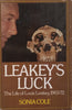 Leakey’s Luck: The Life of Louis Leakey, 1903-1972 | Sonia Cole