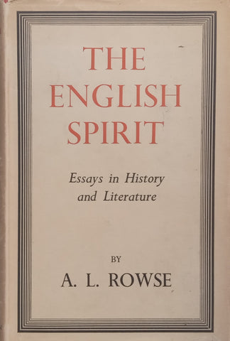 The English Spirit: Essays in History and Literature | A. L. Rowse