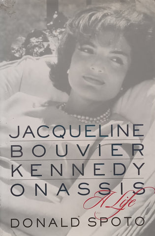 Jacqueline Bouvier Kennedy Onassis: A Life | Donald Spoto