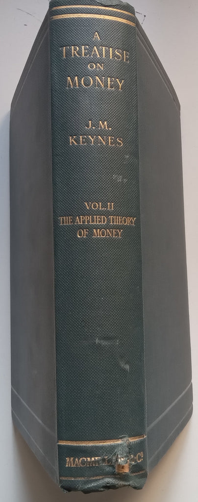 A Treatise on Money (2 Vols. Second Vol. is a First Edition