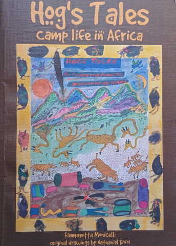 Hog’s Tales: Camp Life in Africa | Fiammetta Monicelli